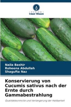 Paperback Konservierung von Cucumis sativus nach der Ernte durch Gammabestrahlung [German] Book