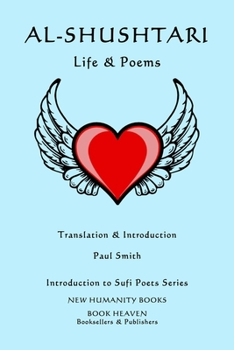 Paperback Al-Shushtari: LIFE & POEMS: Introduction to Sufi Poets Series Book