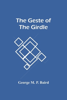 Paperback The Geste Of The Girdle Book