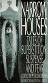 Narrow Houses, Volume I: Tales of Superstition, Suspense and Fear - Book #1 of the Narrow Houses