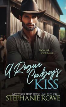 Paperback A Rogue Cowboy's Kiss (The Hart Ranch Billionaires) Book