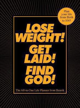 Paperback Lose Weight! Get Laid! Find God!. Benrik Ltd Book