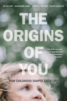 Paperback The Origins of You: How Childhood Shapes Later Life Book