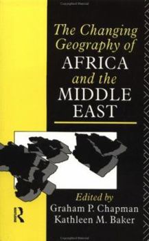 Paperback The Changing Geography of Africa and the Middle East Book