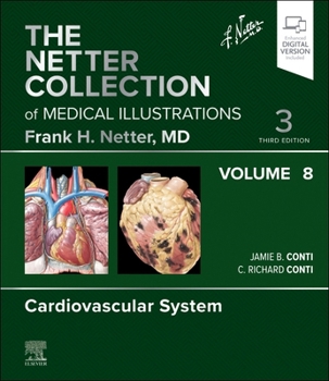 Hardcover The Netter Collection of Medical Illustrations: Cardiovascular System, Volume 8 Book