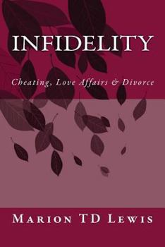 Paperback Infidelity: Cheating, Love Affairs & Divorce Book