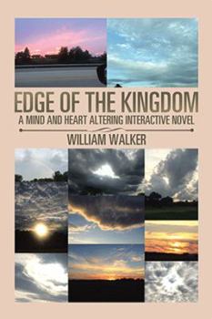Hardcover Edge of the Kingdom: A Mind and Heart Altering Interactive Novel Book