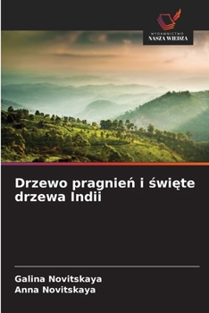 Drzewo pragnien i swiete drzewa Indii (Polish Edition)