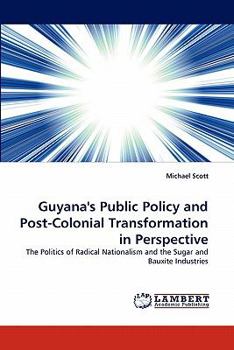 Paperback Guyana's Public Policy and Post-Colonial Transformation in Perspective Book