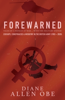 Paperback Forewarned: A Woman at War ... with the Military System Book