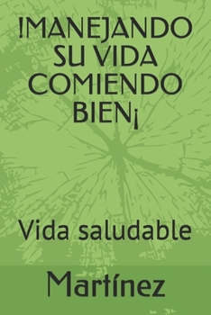 Paperback !manejando Su Vida Comiendo Bien?: Vida saludable [Spanish] Book