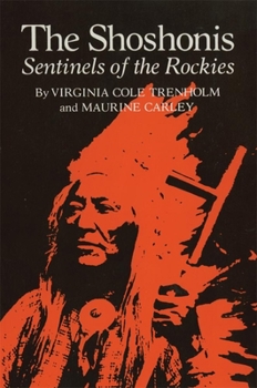 Paperback The Shoshonis, Volume 74: Sentinels of the Rockies Book