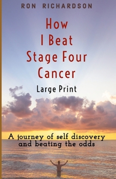 Paperback How I Beat Stage Four Cancer Book