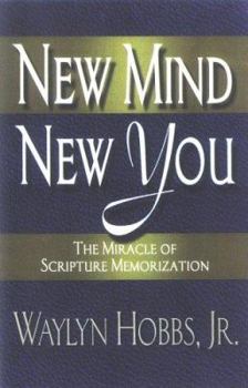 Paperback New Mind! New You!: The Miracle of Scripture Memorization Book