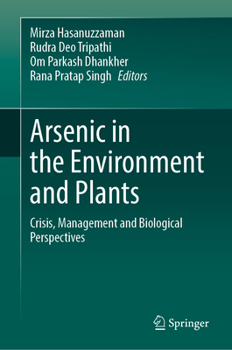 Hardcover Arsenic in the Environment and Plants: Crisis, Management and Biological Perspectives Book