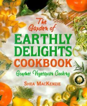 Paperback Garden of Earthly Delights Cookbook Book