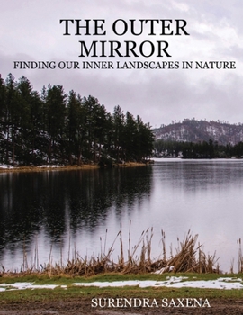 Paperback The Outer Mirror: Finding Our Inner Landscapes in Nature Book