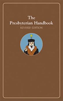 Paperback The Presbyterian Handbook, Revised Edition Book