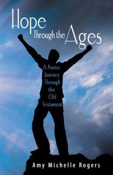 Paperback Hope Through the Ages: A Poetic Journey Through the Old Testament Book