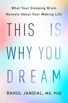 Hardcover This Is Why You Dream: What Your Sleeping Brain Reveals about Your Waking Life Book