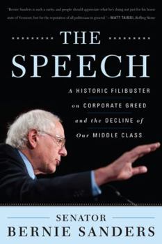 Paperback The Speech: A Historic Filibuster on Corporate Greed and the Decline of Our Middle Class Book