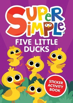 Paperback Super Simple Five Little Ducks Sticker Activity Book (Mini Book) Book