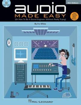 Paperback Audio Made Easy: (or How to Be a Sound Engineer Without Really Trying) [With Audio CD] Book