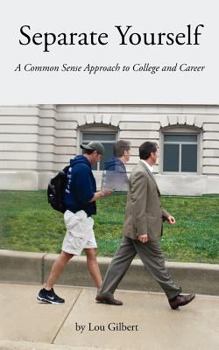 Paperback Separate Yourself: A Common-Sense Approach to College and Career Book