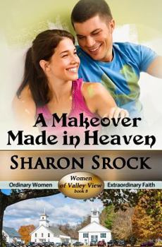 A Makeover Made in Heaven - Book #8 of the Ladies of Garfield