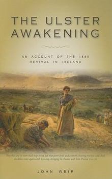 Paperback The Ulster Awakening: An Account of the 1859 Revival in Ireland Book