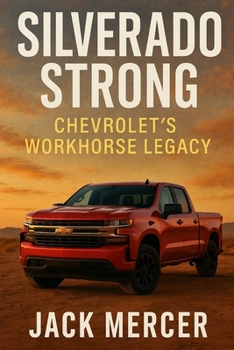 Paperback Silverado Strong: Chevrolet's Workhorse Legacy Book
