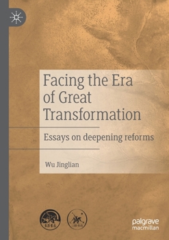 Paperback Facing the Era of Great Transformation: Essays on Deepening Reforms Book