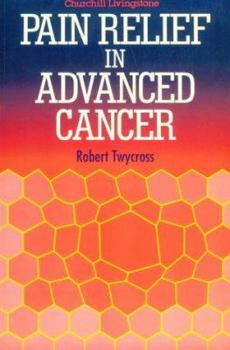 Paperback Pain Relief in Advanced Cancer Book