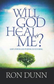 Paperback Will God Heal Me?: God's Power and Purpose in Suffering Book