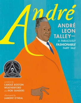 André: André Leon Talley?A Fabulously Fashionable Fairy Tale