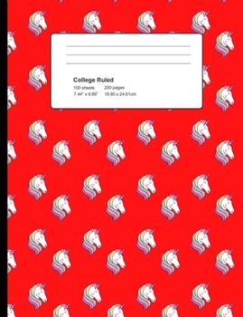 College Ruled 200 Pages: Red Unicorn Head Composition Notebook, Unicorn Lover College Composition Book, Notebook For Girls That Love Magical Unicorns