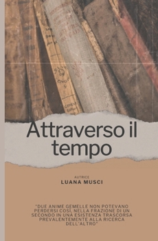 Paperback Attraverso il tempo [Italian] Book