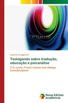 Paperback Teologando sobre tradução, educação e psicanálise [Portuguese] Book