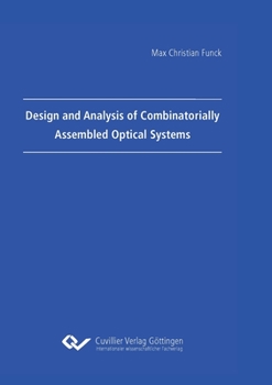 Paperback Design and Analysis of Combinatorially Assembled Optical Systems Book