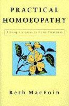 Hardcover Practical Homoeopathy: A Complete Guide to Home Treatment Book