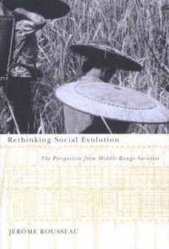 Hardcover Rethinking Social Evolution: The Perspective from Middle-Range Societies Book
