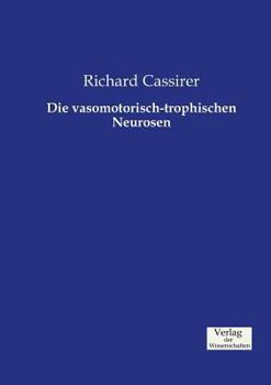 Paperback Die vasomotorisch-trophischen Neurosen [German] Book