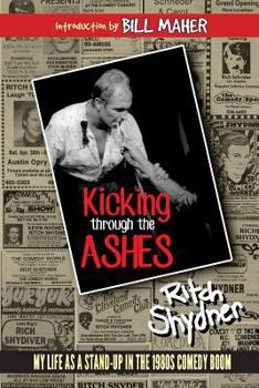 Paperback Kicking Through the Ashes: My Life as a Stand-Up in the 1980s Comedy Boom Book