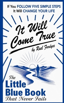 Paperback It Will Come True: The Little Blue Book That Never Fails Book
