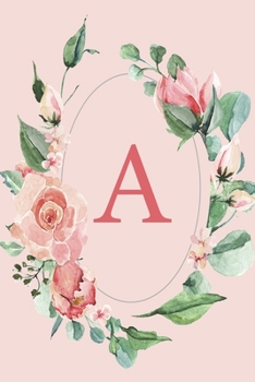 A: Pink Roses and Peonies Monogram Sketchbook  | 110 Sketchbook Pages (6 x 9) | Floral Watercolor Monogram Sketch Notebook | Personalized Initial Letter Journal | Monogramed Sketchbook