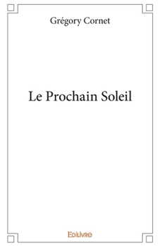 Paperback Le Prochain Soleil [French] Book