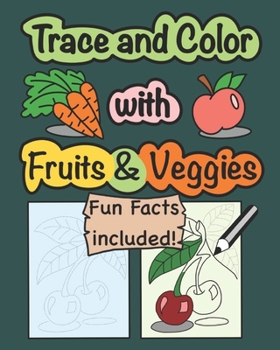 Paperback Trace and Color with Fruits & Veggies Book