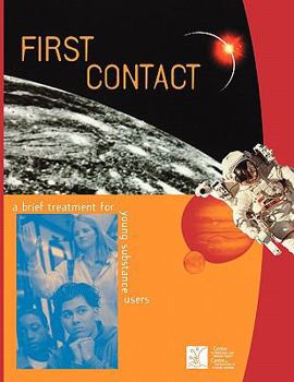 Paperback First Contact: A Brief Treatment for Young Substance Users Book