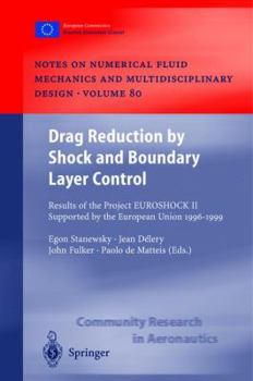 Hardcover Drag Reduction by Shock and Boundary Layer Control: Results of the Project Euroshock II. Supported by the European Union 1996-1999 Book