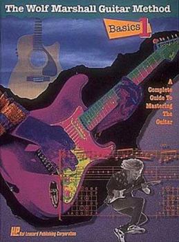 Paperback Basics 1: The Wolf Marshall Guitar Method: A Complete Guide to Mastering the Guitar Book